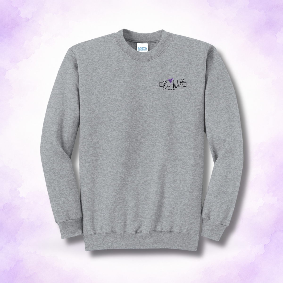 Be Well Port & Co. Crewneck Sweatshirt