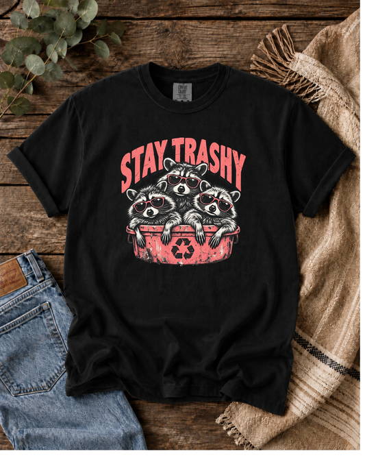 Stay Trashy